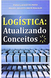 LOGÍSTICA: ATUALIZANDO CONCEITOS