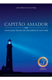 CAPITÃO AMADOR - NAVEGAÇÃO SEGURA EM CRUZEIROS DE ALTO MAR - 5º EDIÇÃO