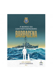 A BORDO DO CONTRATORPEDEIRO BARBACENA- VOL.3