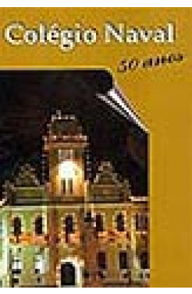 COLÉGIO NAVAL - 50 ANOS