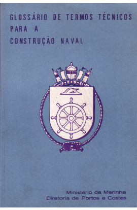 GLOSSÁRIO DE TERMOS TÉCNICOS PARA A CONSTRUÇÃO NAVAL