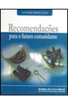 RECOMENDAÇÕES PARA O FUTURO COMANDANTE